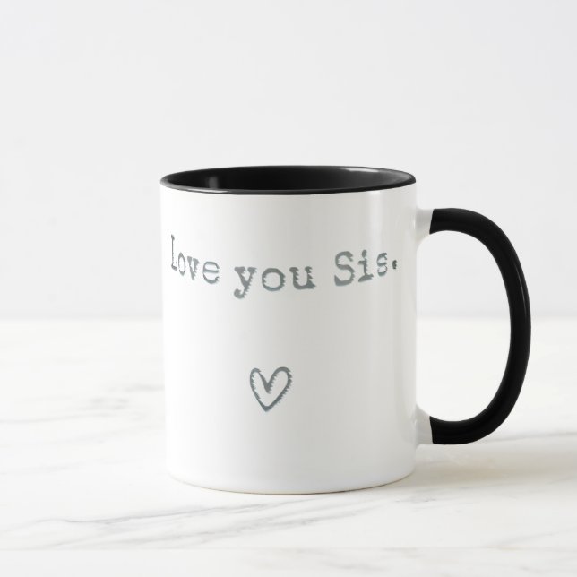 Ich Liebe, dass Sie Sis - Schwester Geschenke zum  Tasse (Rechts)