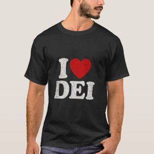 Ich liebe DEI soziale Gerechtigkeit Vielfalt Gleic T-Shirt