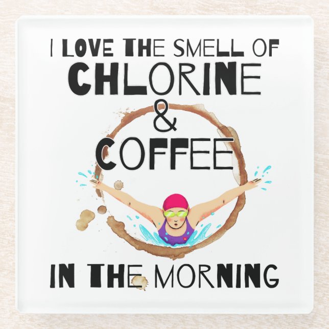 Ich Liebe den Geruch von Chlor und Kaffee.w Glasuntersetzer (Vorderseite)