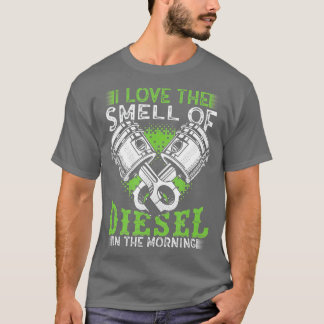 Ich liebe den Geruch von Diesel am Morgen LKW T-Shirt