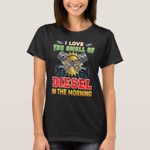 Ich Liebe den Geruch von Diesel im Morgenmechanism T-Shirt