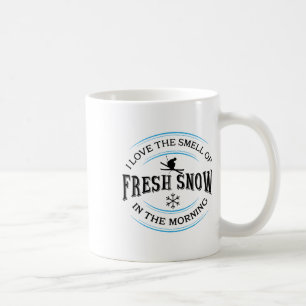 Ich liebe den Geruch von frischem Schnee am Morgen Kaffeetasse
