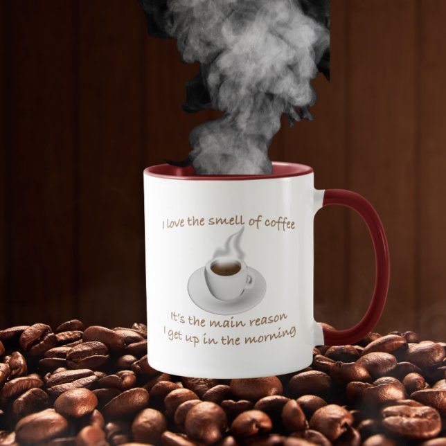 Ich Liebe den Geruch von Kaffee, deshalb stehe ich Tasse (Von Creator hochgeladen)