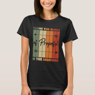 Ich Liebe den Geruch von Propofol Anästhesie Laryn T-Shirt