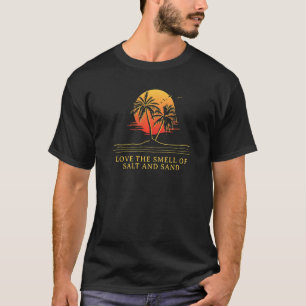 Ich Liebe den Geruch von Salz und Sandstrand Urlau T-Shirt