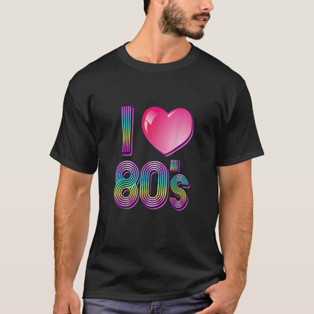 Ich Liebe der 80er 80er T-Shirt (Vorderseite)