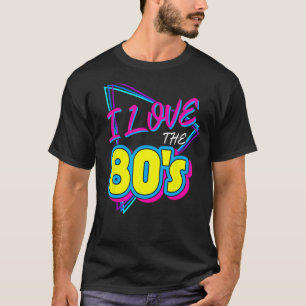 Ich Liebe der 80er Jahre I Liebe des 80ers T-Shirt
