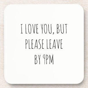 Ich Liebe dich, aber bitte Verlass um 21.00 Uhr Getränkeuntersetzer