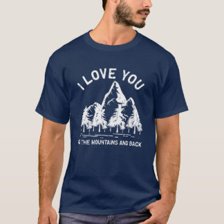 Ich liebe dich bis zu den Bergen und zurück Campin T-Shirt