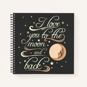 Ich liebe dich bis zum Mond und zurück Schwarz Notizbuch