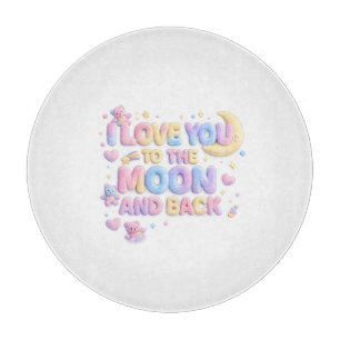 Ich liebe dich bis zum Mond und zurück – Süße Past Schneidebrett