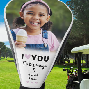 Ich liebe dich bis zur rauen Stelle & zurück Foto Golf Headcover