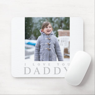 Ich liebe dich Daddy Foto Mousepad