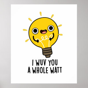 Ich liebe dich ein ganzes Watt Lustiger Strom-Wort Poster