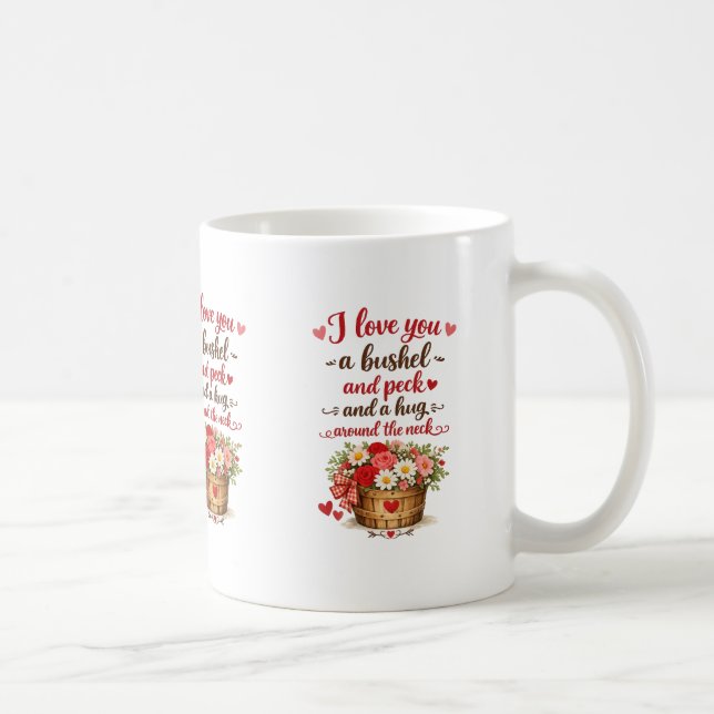 Ich liebe dich ein Scheffel und ein Peck Kaffeetasse (Rechts)