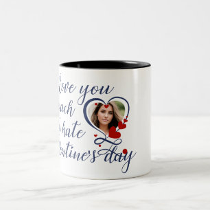 Ich liebe dich genauso sehr, wie ich den Valentins Zweifarbige Tasse