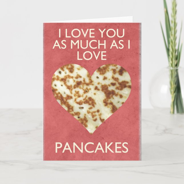 Ich Liebe dich genauso wie Liebe Pfannkuchen Karte (Vorderseite)