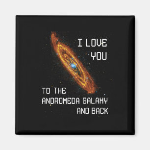 Ich Liebe dich in die Andromeda Galaxie und zurück Magnet
