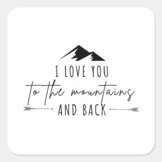 Ich Liebe dich in die Berge und zurück Quadratischer Aufkleber