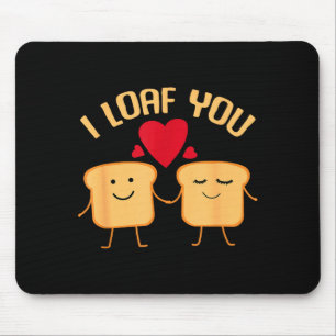 Ich liebe dich Lustiges Valentinstag-Brotliebhaber Mousepad