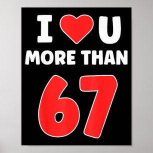 Ich liebe dich mehr als 67 Valentines 67 Meme  Poster