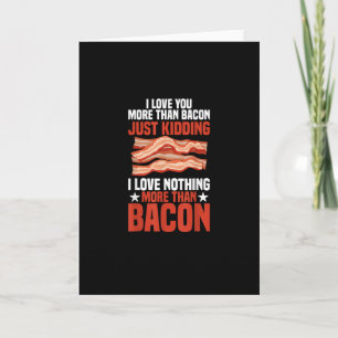 Ich liebe dich mehr als Bacon Lustiger Frühstückss Karte