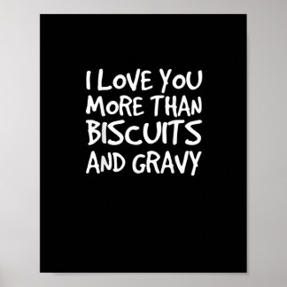 Ich liebe dich mehr als Biscuit-Gravy Lustiges Ges Poster