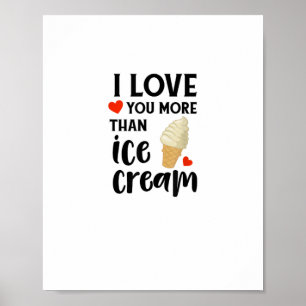 Ich liebe dich mehr als Eiscreme Süße Liebeszitate Poster