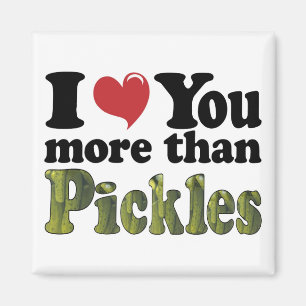 Ich liebe dich mehr als Gurken Magnet