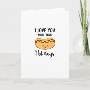 Ich liebe dich mehr als Hot Dogs Lustiger Wurst-Wo Karte