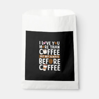 Ich liebe dich mehr als Kaffee, aber nicht immer z Geschenktütchen