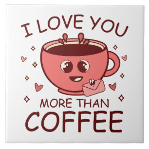Ich liebe dich mehr als Kaffee Fliese