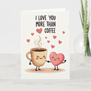 Ich liebe dich mehr als Kaffee Karte