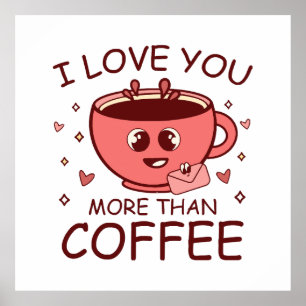 Ich liebe dich mehr als Kaffee Poster