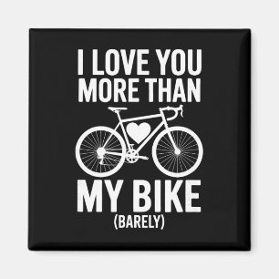 Ich liebe dich mehr als mein Fahrrad (verlassen) – Magnet