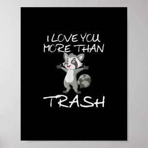 Ich liebe dich mehr als Müll Lustiger Waschbär Hum Poster