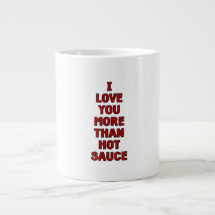 Ich liebe dich mehr als scharfe Soße Lustiger Vale Jumbo-Tasse