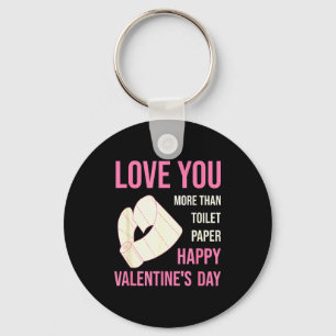 Ich liebe dich mehr als Toilettenpapier Valentinst Schlüsselanhänger