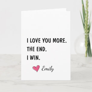 Ich liebe dich mehr Das Ende Ich gewinne – Lustige Karte