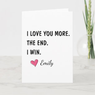 Ich liebe dich mehr Das Ende ich gewinne – Lustige Karte
