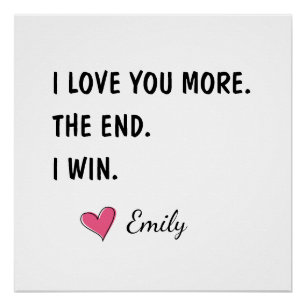 Ich liebe dich mehr das Ende ich gewinne – Lustige Poster