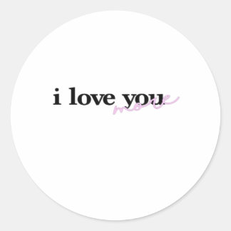 Ich liebe dich mehr Mixed Fonts Typography Design  Runder Aufkleber