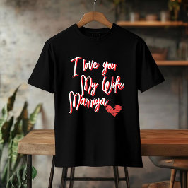 Ich liebe dich, meine Frau TEE,personalisiertes Va T-Shirt