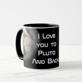 Ich Liebe dich nach Pluto und zurück Tasse