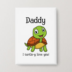 Ich liebe dich total, Daddy! Süße Schildkröte zum  Button