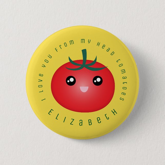Ich Liebe dich von meinem Kopf Tomaten Funny Food  Button (Vorderseite)