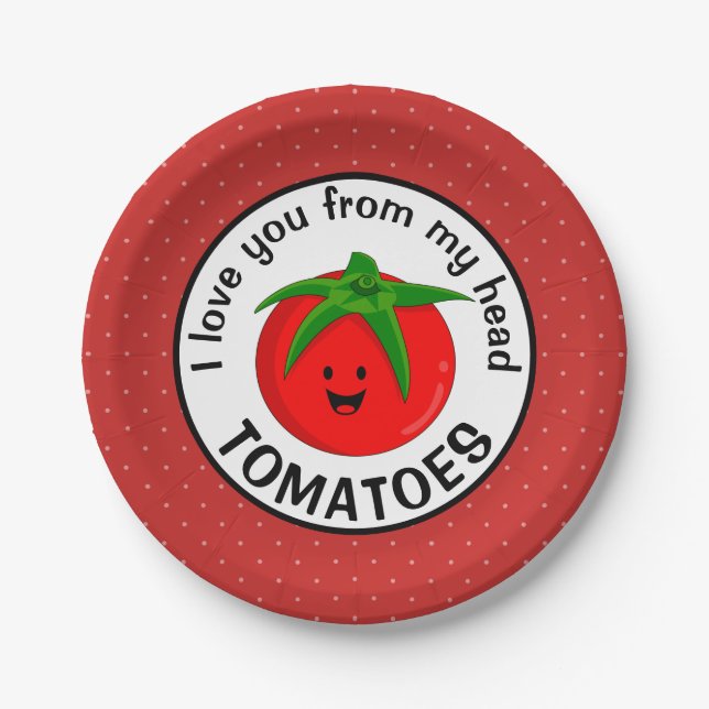 Ich Liebe dich von meinem Kopf Tomaten Pappteller (Vorderseite)