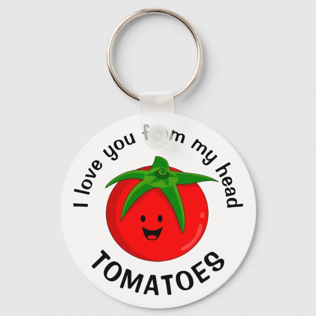 Ich Liebe dich von meinem Kopf Tomaten Schlüsselanhänger (Vorderseite)