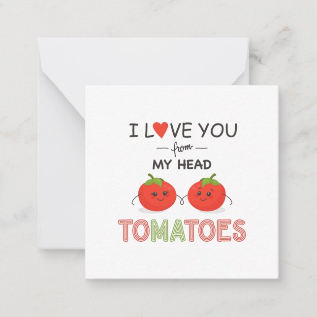 ICH LIEBE DICH VON MEINEN KOPFTOMATEN MITTEILUNGSKARTE (Vorderseite)