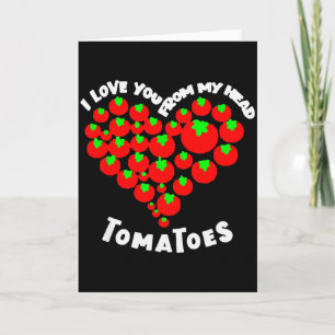 Ich liebe dich von meinen Tomaten Valentinstag Karte